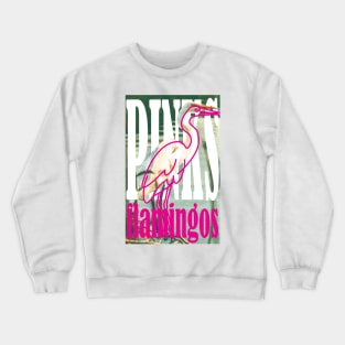 PINK Flamingos: Chic Flamingo Streetwear Crewneck Sweatshirt